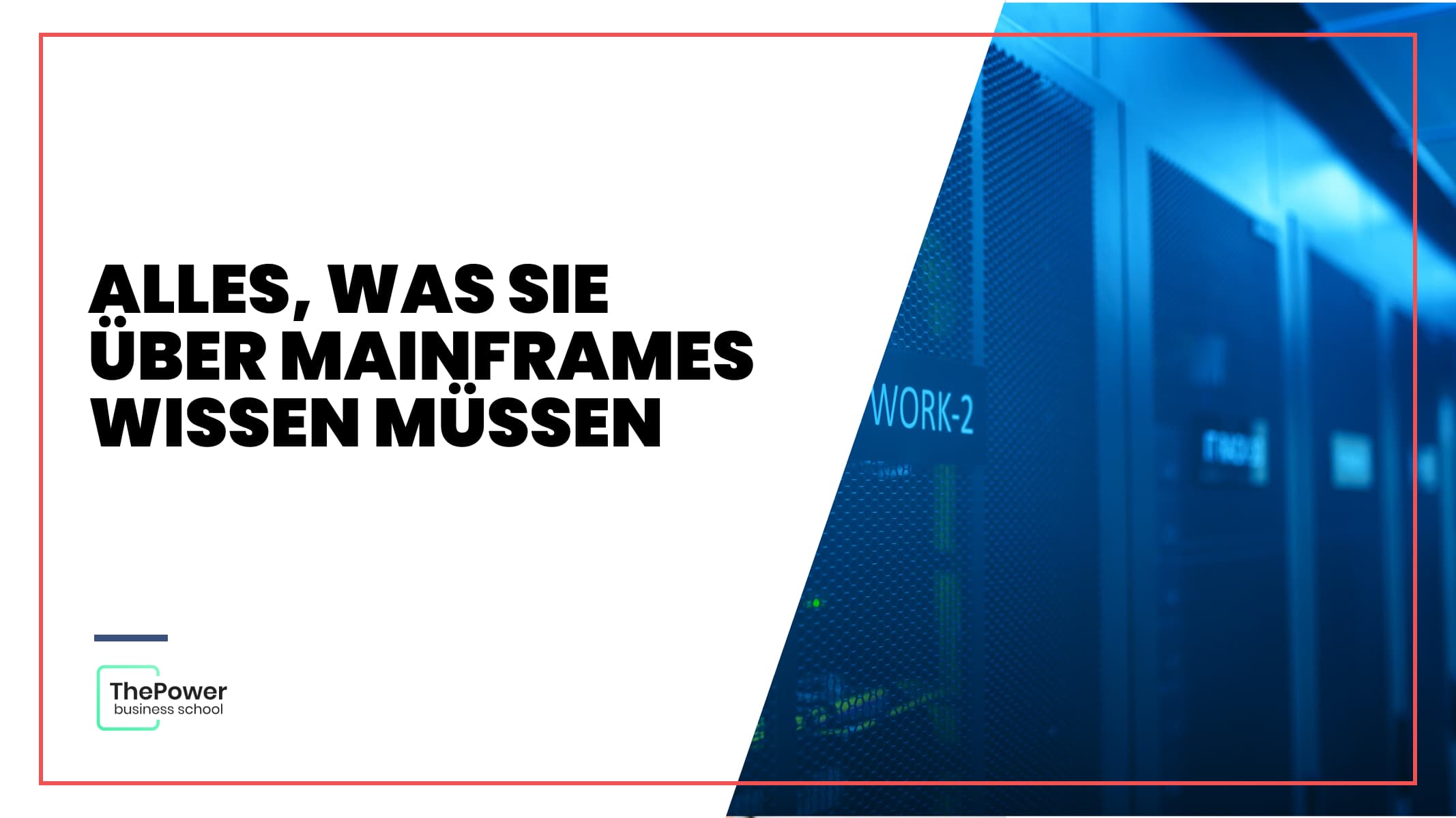 Alles, was Sie über Mainframes wissen müssenAlles, was Sie über Mainframes wissen müssen