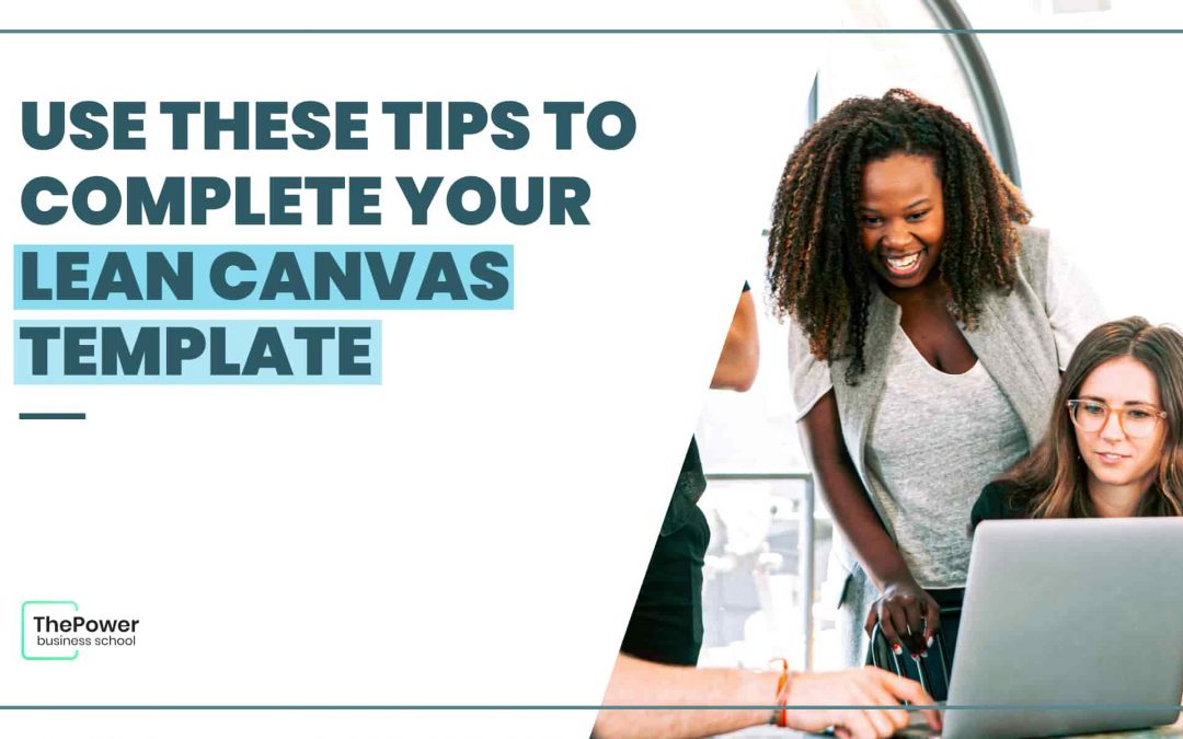 Lean Canvas Template. Everything you need to know to implement it successfully