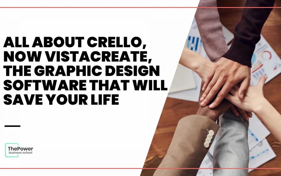 All about Crello, now VistaCreate, the graphic design software that will save your life