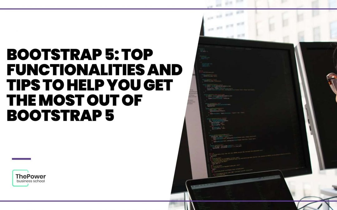 Bootstrap 5: top functionalities and tips to help you get the most out of Bootstrap 5