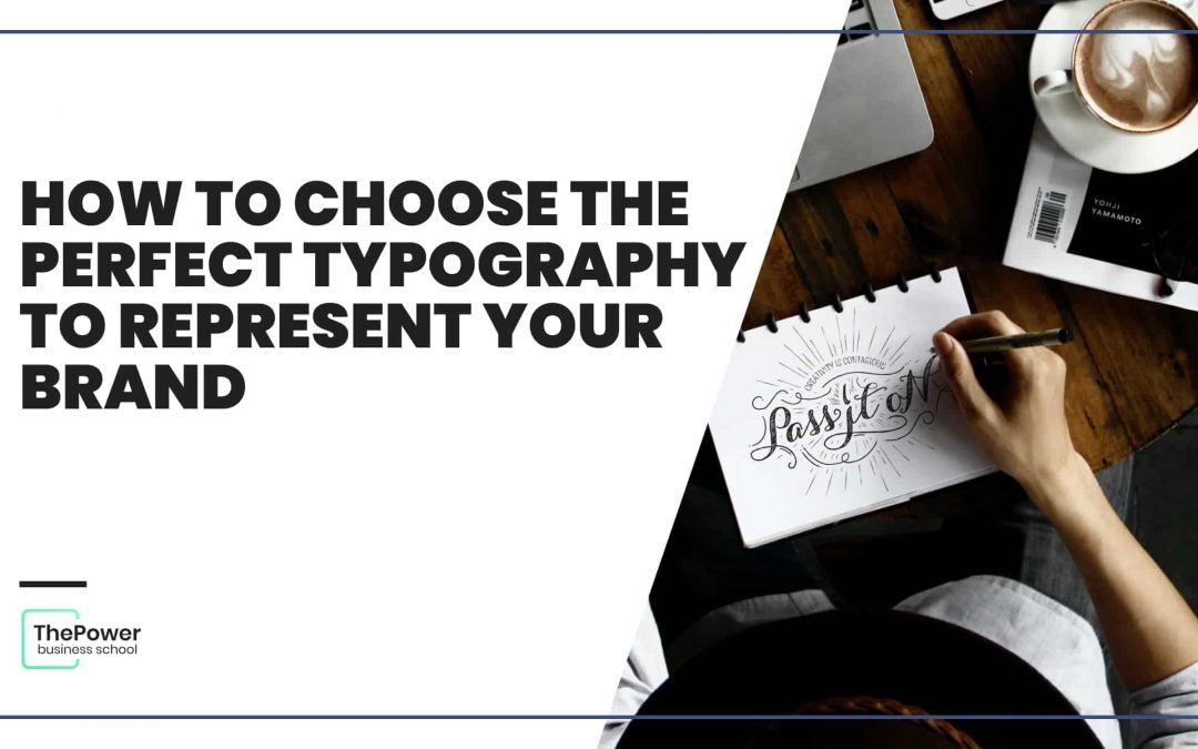 How to choose the perfect typography to represent your brand