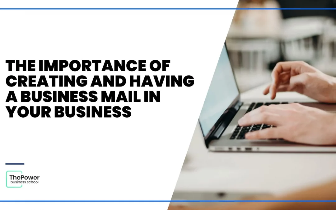 The importance of having a business mail in your business