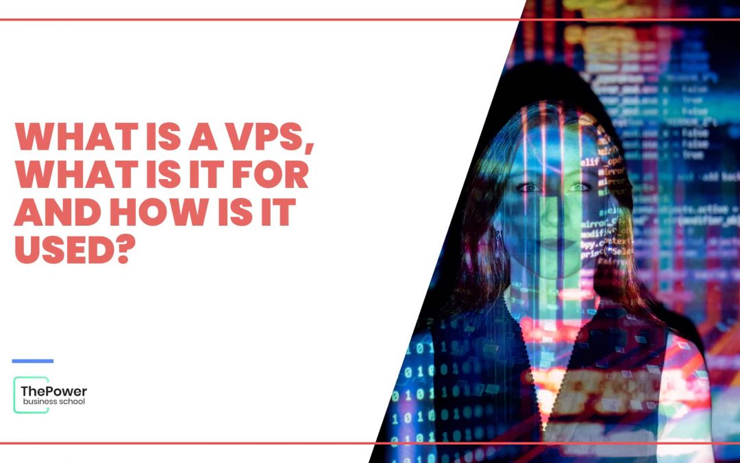 What is a VPS, what is it for and how is it used?