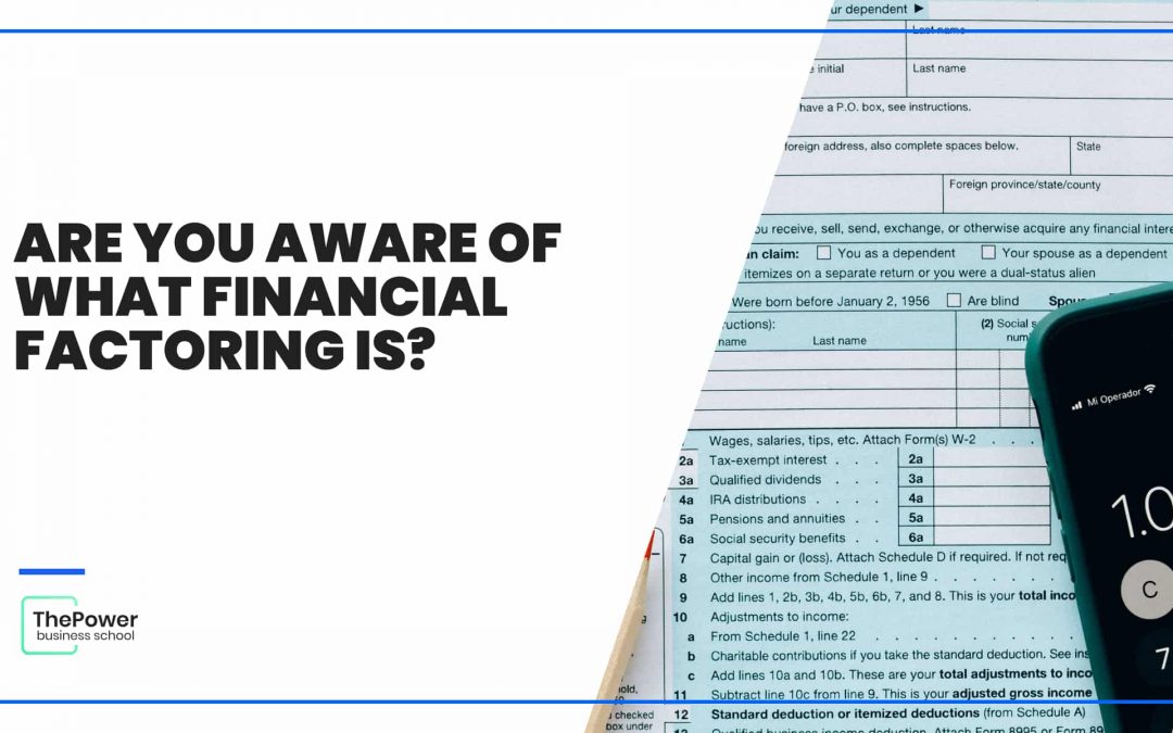 Are you aware of what financial factoring is?