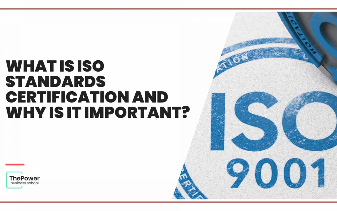 What is ISO standards certification and why is it important?