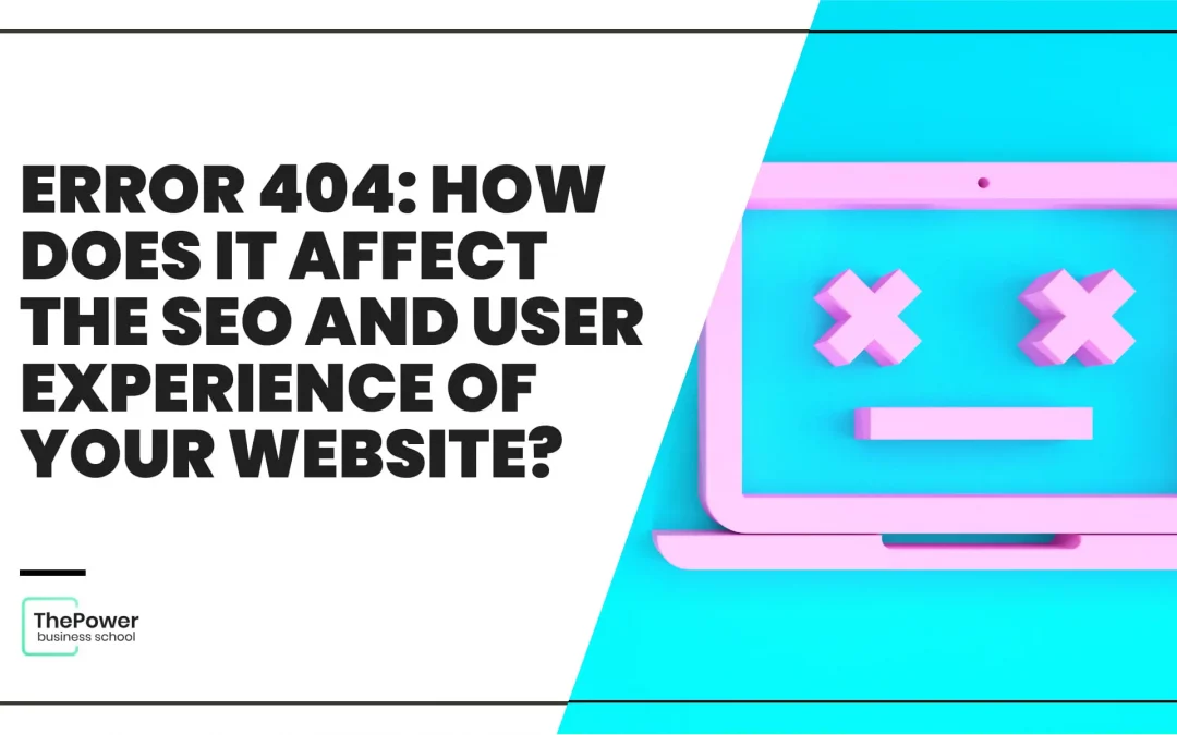 Error 404: How does it affect your website’s SEO and user experience?