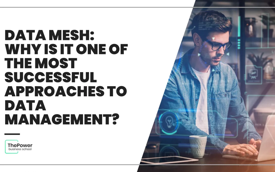 Data mesh: why is it one of the most successful approaches to data management?