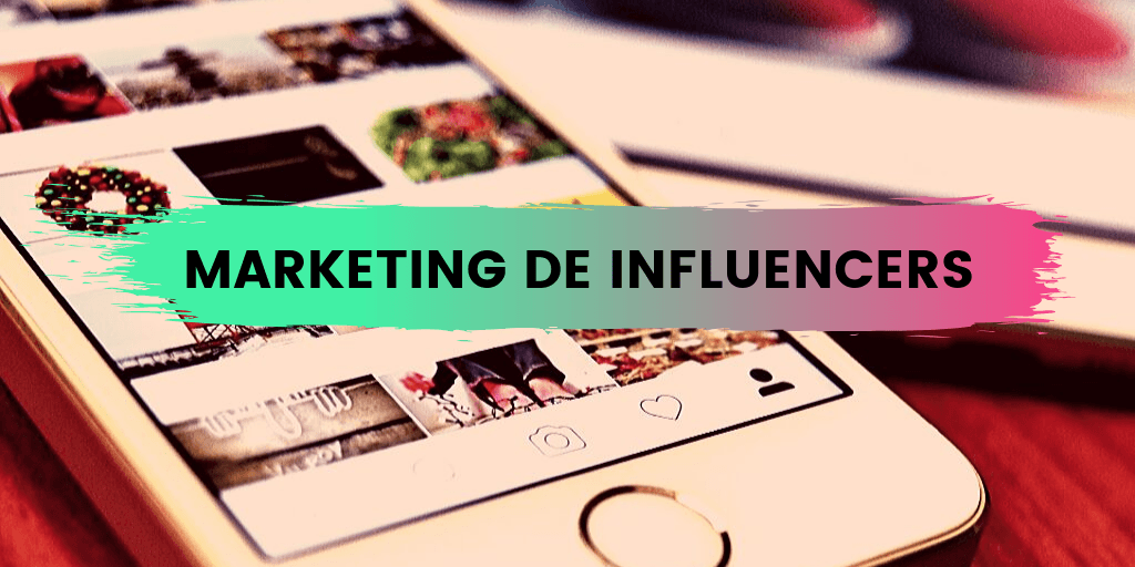 Lo Que Tienes Que Saber Del Marketing De Influencers Thepowermba 3068